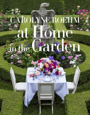 At Home in the Garden by Roehm, Carolyne