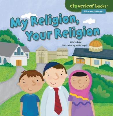 My Religion, Your Religion by Bullard, Lisa