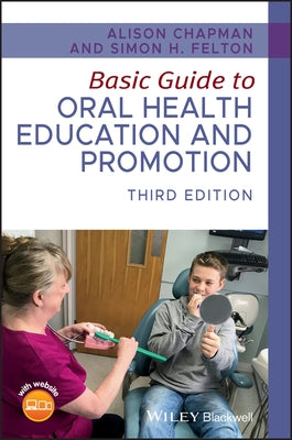 Basic Guide to Oral Health Education and Promotion by Chapman, Alison