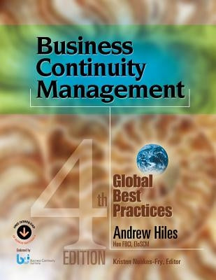 Business Continuity Management: Global Best Practices, 4th Edition by Hiles, Andrew N.