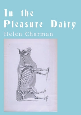 In the Pleasure Dairy by Charman, Helen