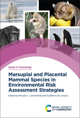 Marsupial and Placental Mammal Species in Environmental Risk Assessment Strategies by Larramendy, Marcelo L.