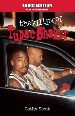 The Killing of Tupac Shakur by Scott, Cathy