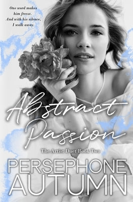 Abstract Passion: Artist Duet #2 by Autumn, Persephone