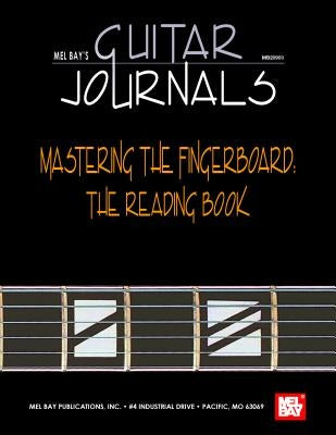 Mastering the Fingerboard: The Reading Book by Mel Bay Publications Inc