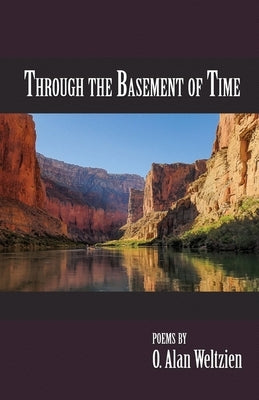 Through the Basement of Time by Weltzien, O. Alan