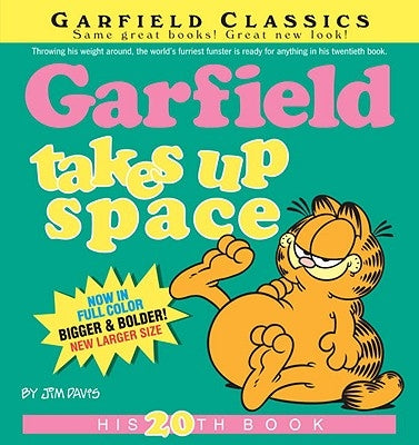 Garfield Takes Up Space: His 20th Book by Davis, Jim