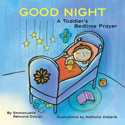 Good Night: A Toddler's Bedtime Prayer by Remond-Dalyac, Emmanuelle