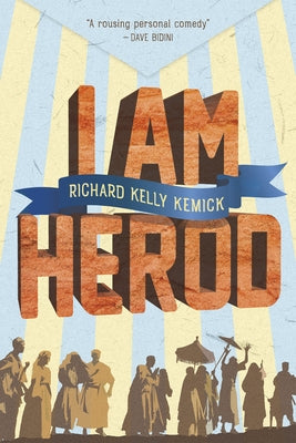 I Am Herod by Kemick, Richard Kelly