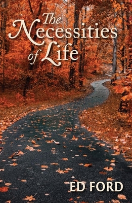 The Necessities of Life by Ford, Ed