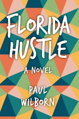 Florida Hustle by Wilborn, Paul