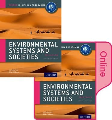 Ib Environmental Systems and Societies Print and Online Course Book Pack: Oxford Ib Diploma Program by Rutherford, Jill