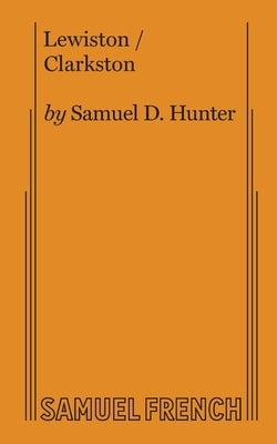 Lewiston/Clarkston by Hunter, Samuel D.