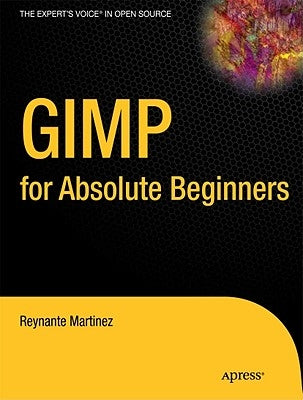 Gimp for Absolute Beginners by Smith, Jan