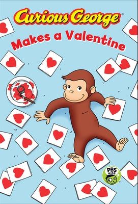 Curious George Makes a Valentine (Cgtv Reader): A Valentine's Day Book for Kids by Rey, H. A.