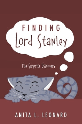 Finding Lord Stanley: The Surprise Discovery by Leonard, Anita L.