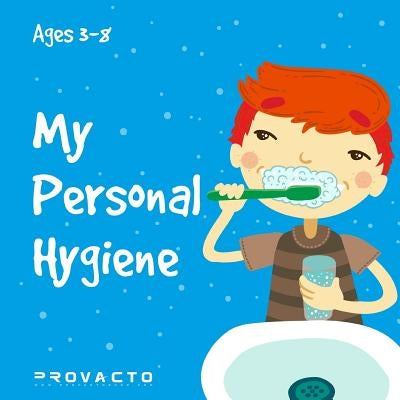 My Personal Hygiene: My first book, childrens book. Ages 3-8 by Frost, Iren