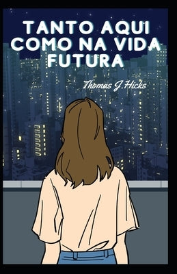 Tanto aqui como na vida futura by J. Hicks, Thomas