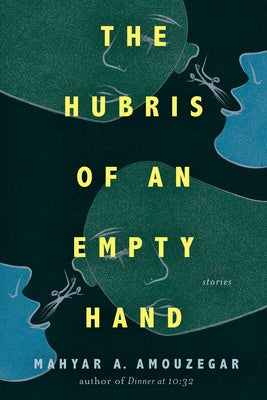 The Hubris of an Empty Hand by Amouzegar, Mahyar A.