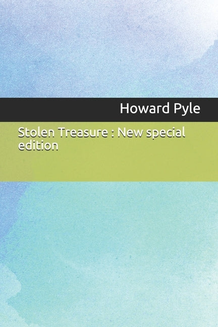 Stolen Treasure: New special edition by Pyle, Howard