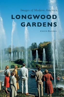 Longwood Gardens by Randall, Colvin