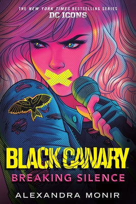 Black Canary: Breaking Silence by Monir, Alexandra