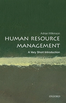 Human Resource Management: A Very Short Introduction by Wilkinson, Adrian