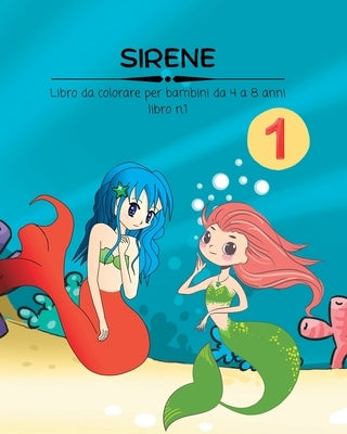 SIRENE Libro da Colorare n.1: Divertente libro attività per bambini da 4 a 8 anni di età. Un regalo perfetto by Young, Anita Potter