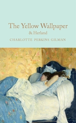 The Yellow Wallpaper & Herland by Gilman, Charlotte Perkins