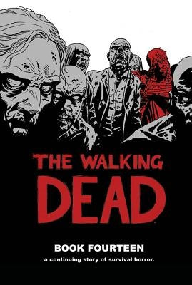 The Walking Dead Book 14 by Kirkman, Robert