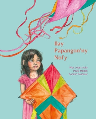 Ilay Papangon'ny Nofy (the Kite of Dreams) by L&#243;pez &#193;vila, Pilar