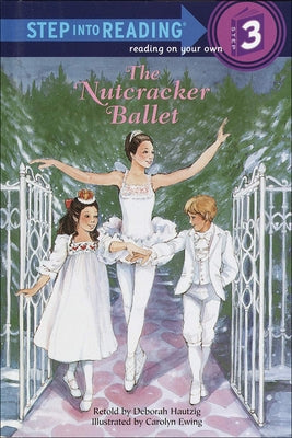 The Nutcracker Ballet by Hautzig, Deborah