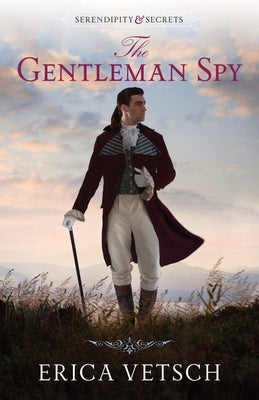 The Gentleman Spy by Vetsch, Erica
