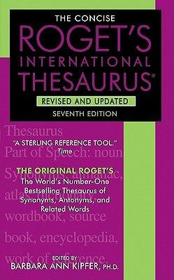 The Concise Roget's International Thesaurus by Kipfer, Barbara Ann