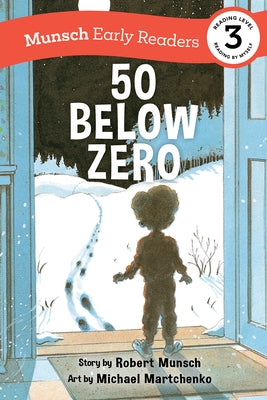 50 Below Zero Early Reader by Munsch, Robert