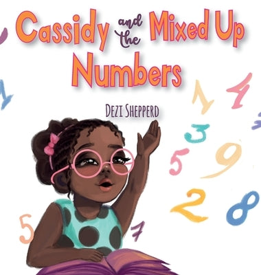 Cassidy and the Mixed Up Numbers by Shepperd, Dezi