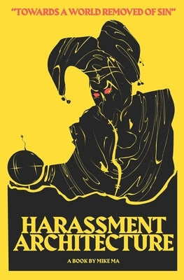 Harassment Architecture by Ma, Mike