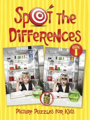 Spot the Differences Picture Puzzles for Kids Book 1 by Donahue, Peter