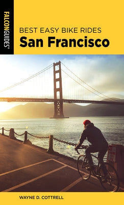 Best Easy Bike Rides San Francisco by Cottrell, Wayne D.