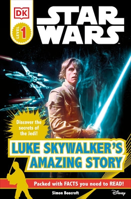 DK Readers L1: Star Wars: Luke Skywalker's Amazing Story by Beecroft, Simon