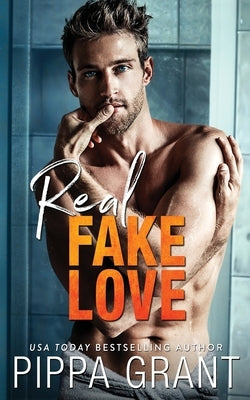 Real Fake Love by Grant, Pippa