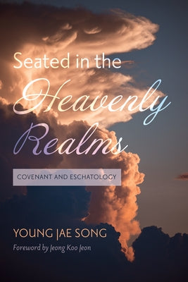 Seated in the Heavenly Realms by Song, Young Jae