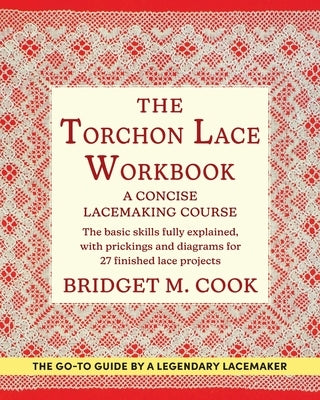 The Torchon Lace Workbook by Cook, Bridget M.