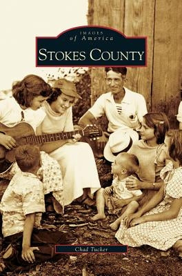 Stokes County by Tucker, Chad