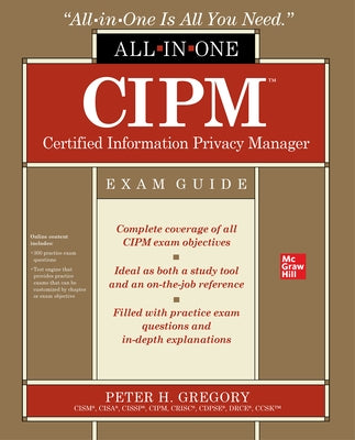 Cipm Certified Information Privacy Manager All-In-One Exam Guide by Gregory, Peter