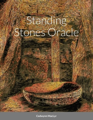Standing Stones Oracle by Maclyr, Cedwynn