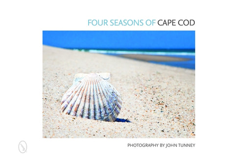 Four Seasons of Cape Cod by Tunney, John