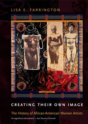 Creating Their Own Image: The History of African-American Women Artists by Farrington, Lisa E.