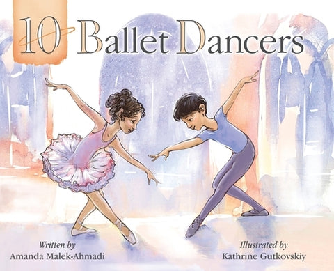 10 Ballet Dancers by Malek-Ahmadi, Amanda