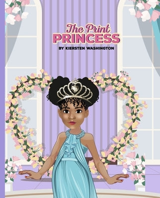 The Print Princess by Washington, Kiersten